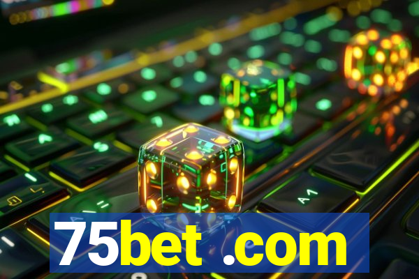 75bet .com